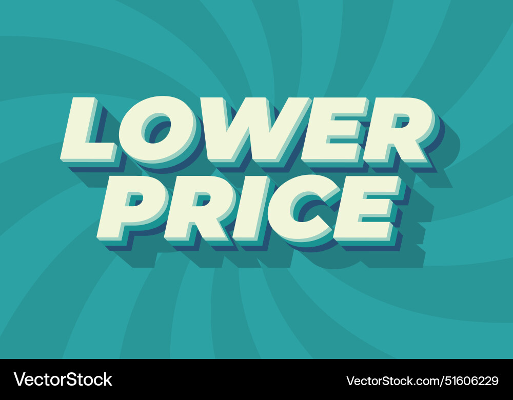 Lower price text effect in 3d look with good Lower price text effect in 3d look with good vector image