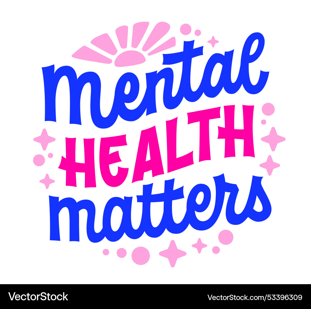 Mental health matters in bold script and block Mental health matters in bold script and block vector image