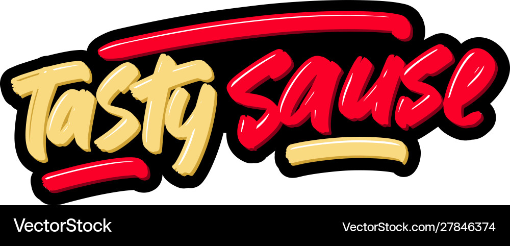 Tasty sause hand drawn modern brush lettering Tasty sause hand drawn modern brush lettering vector image