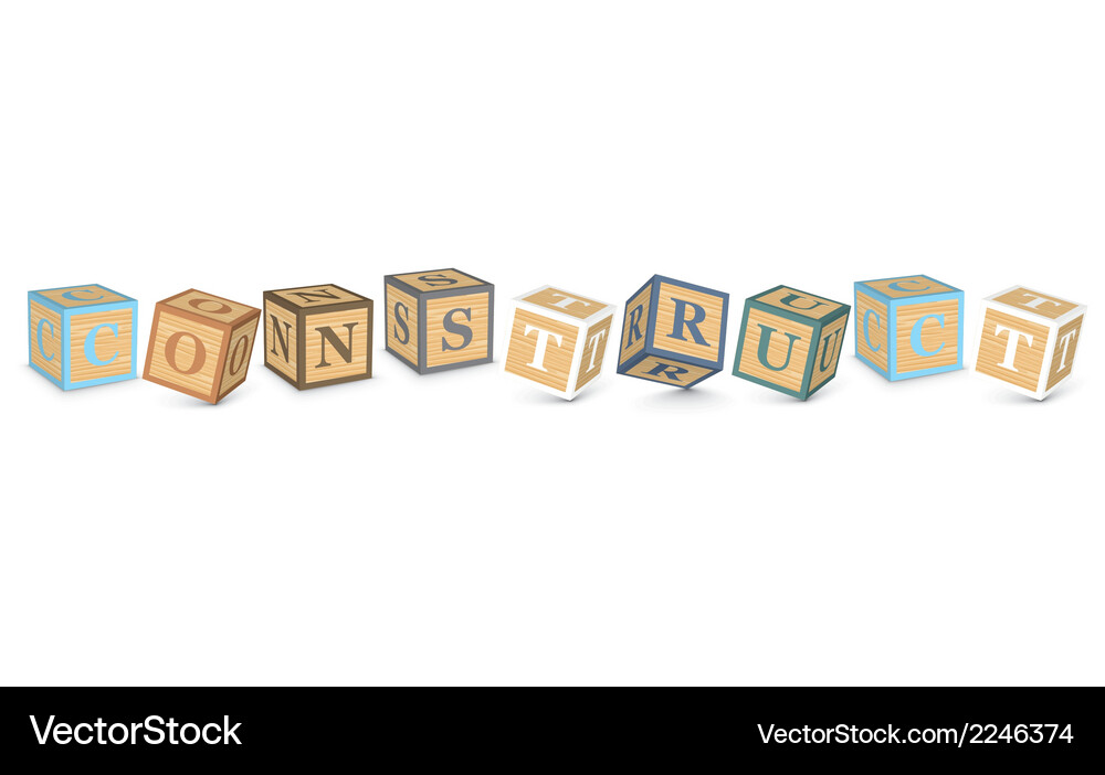 Word construct written with alphabet blocks Vector Image