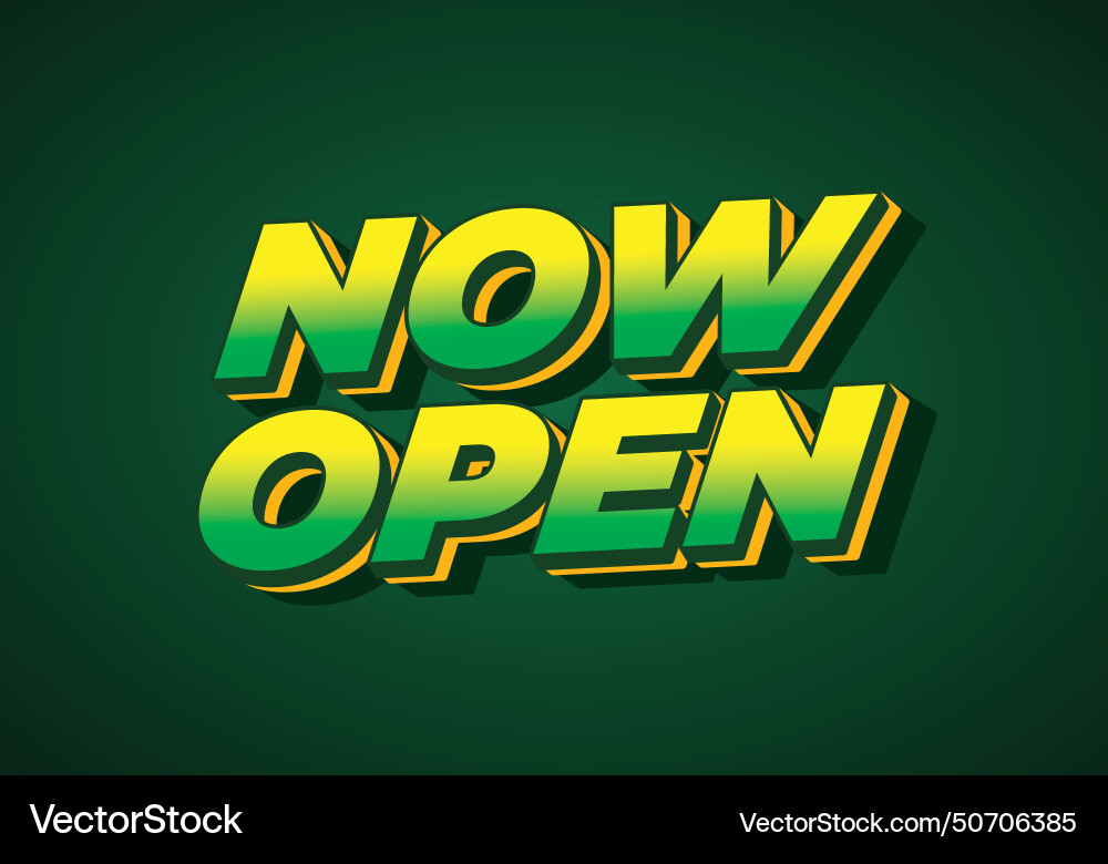 Now open text effect in green color with 3 Now open text effect in green color with 3 Vector Image