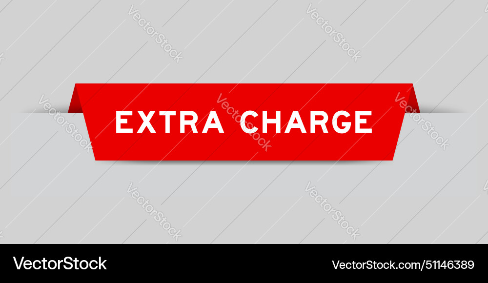 Red color inserted label with word extra charge Red color inserted label with word extra charge Vector Image