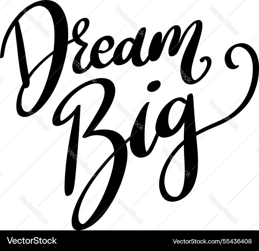 Dream Big Hand Schriftsatz Poster Design Dream Big Hand Schriftsatz Poster Design vektorbild