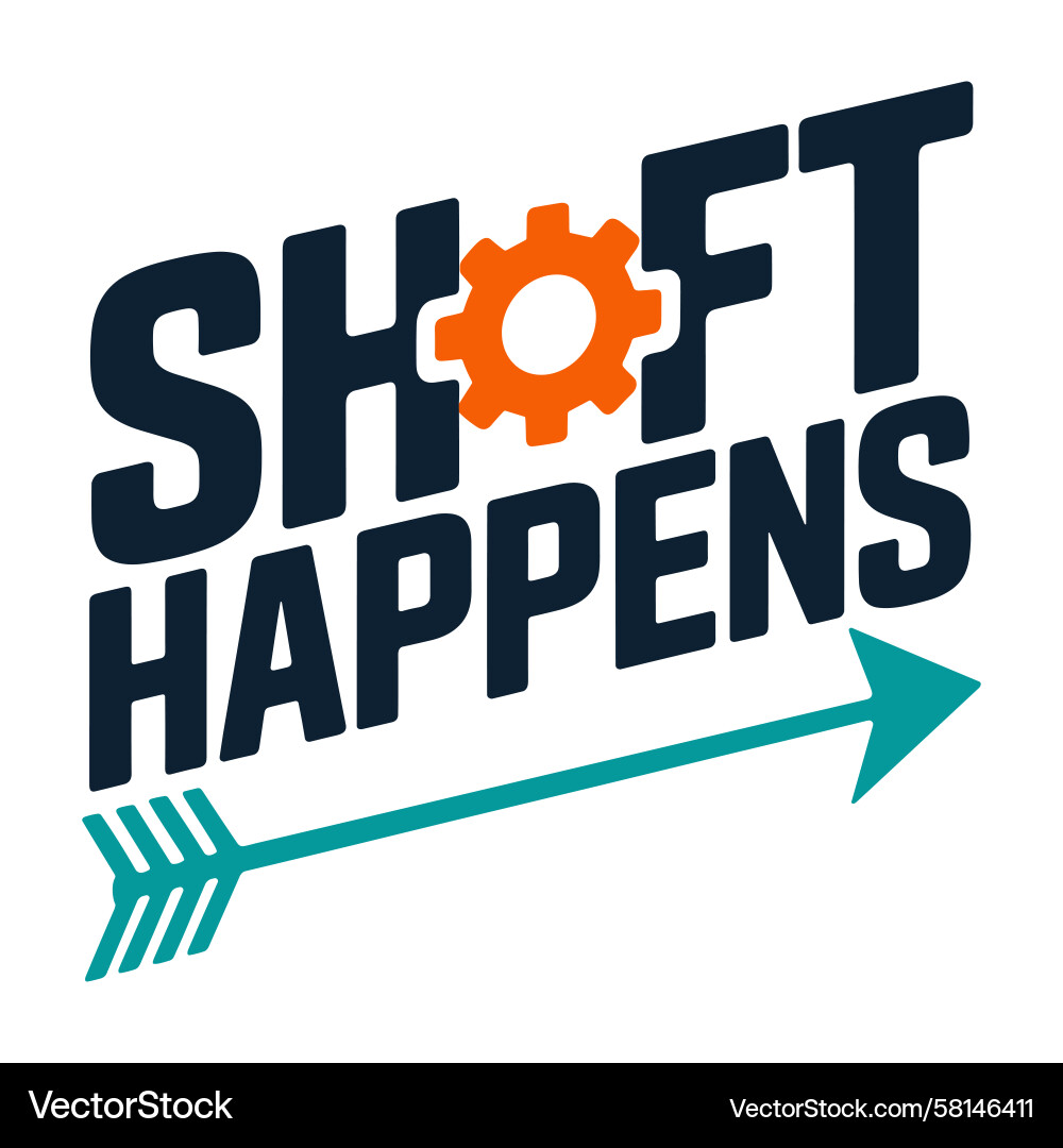 Shift Happens - Text with Gears & Arrows Vector Image