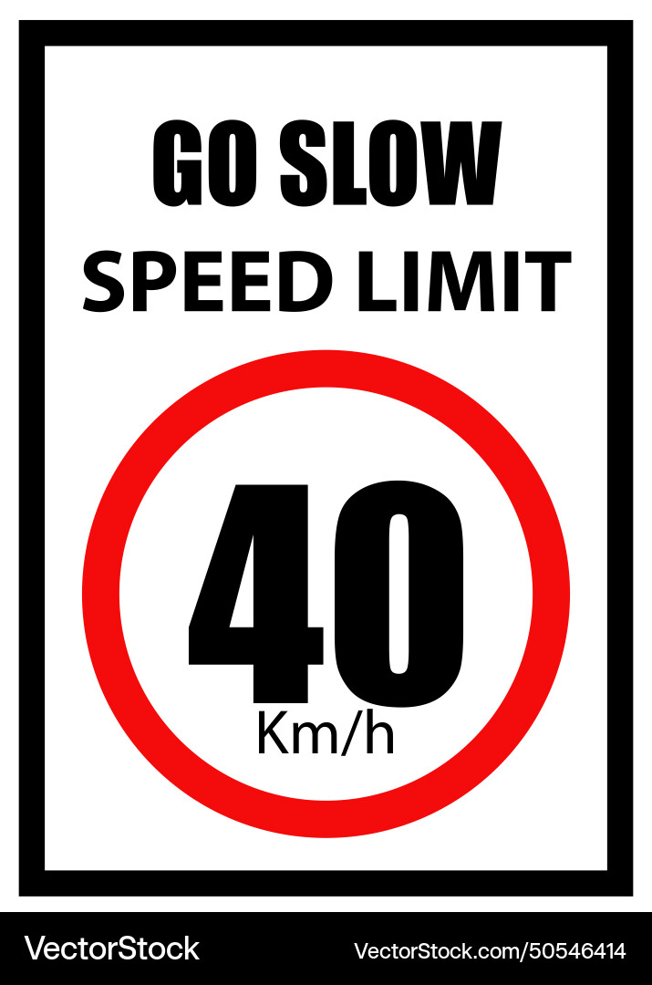 Speed limit board 40 kmh sign go slow Royalty Free Vector