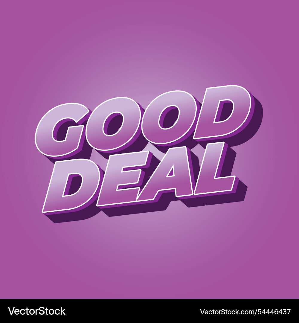 Good deal text effect in bold font with 3d style Good deal text effect in bold font with 3d style Vector Image