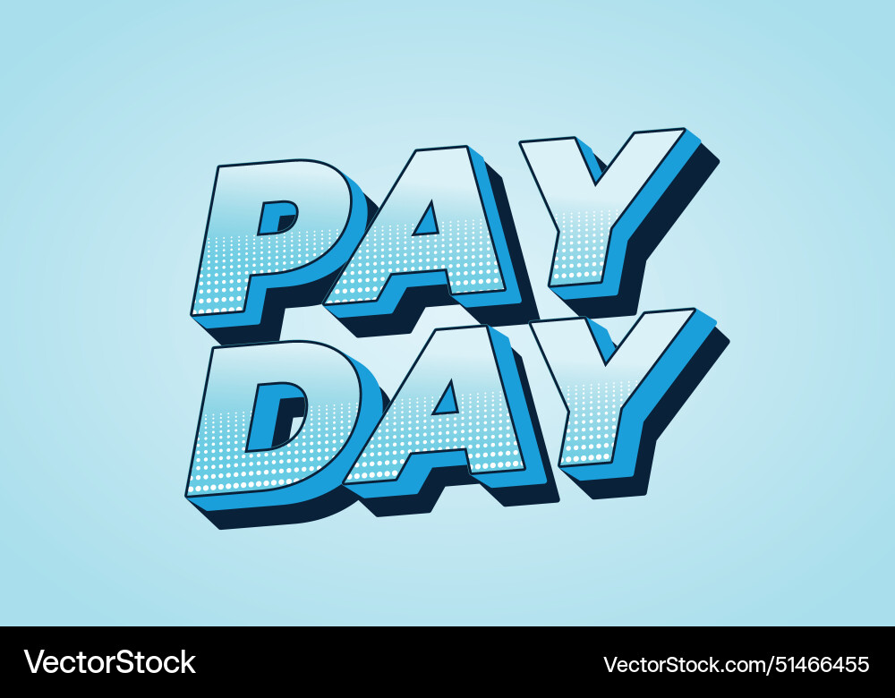 Payday text effect in 3d style with good colors Payday text effect in 3d style with good colors vector image