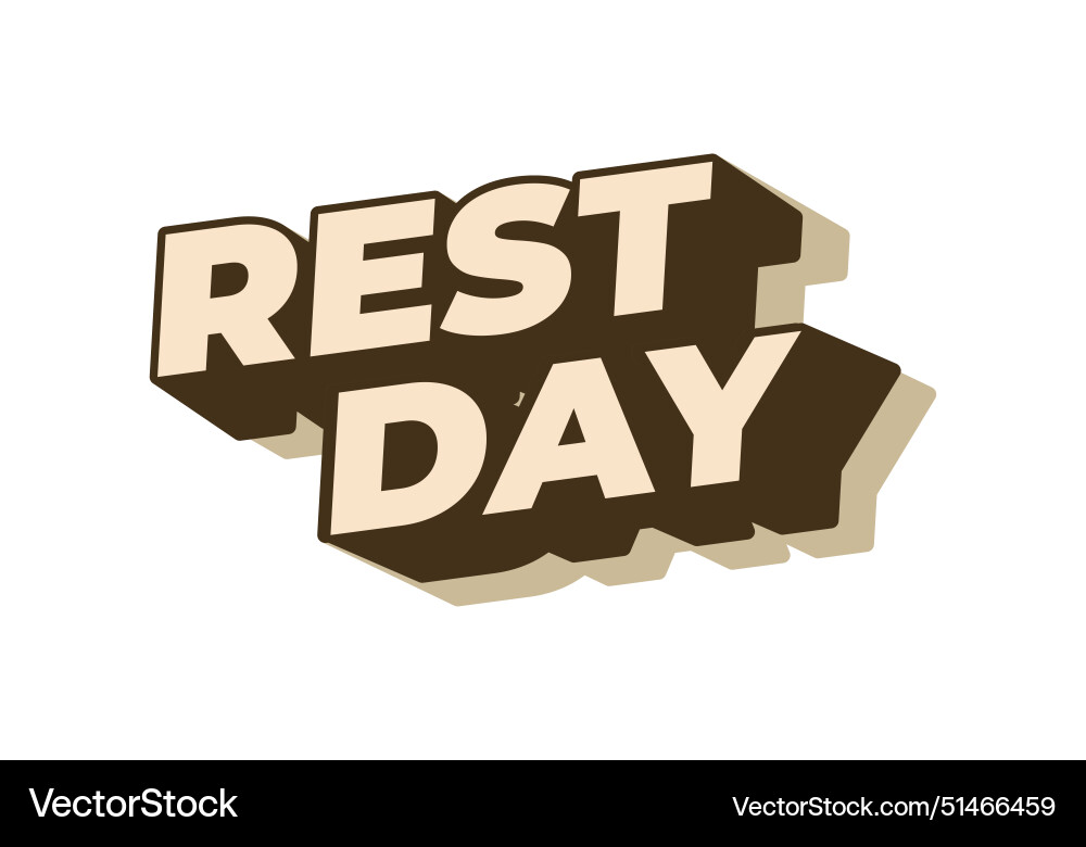 Rest day text effect in 3d style with good colors Rest day text effect in 3d style with good colors Vector Image