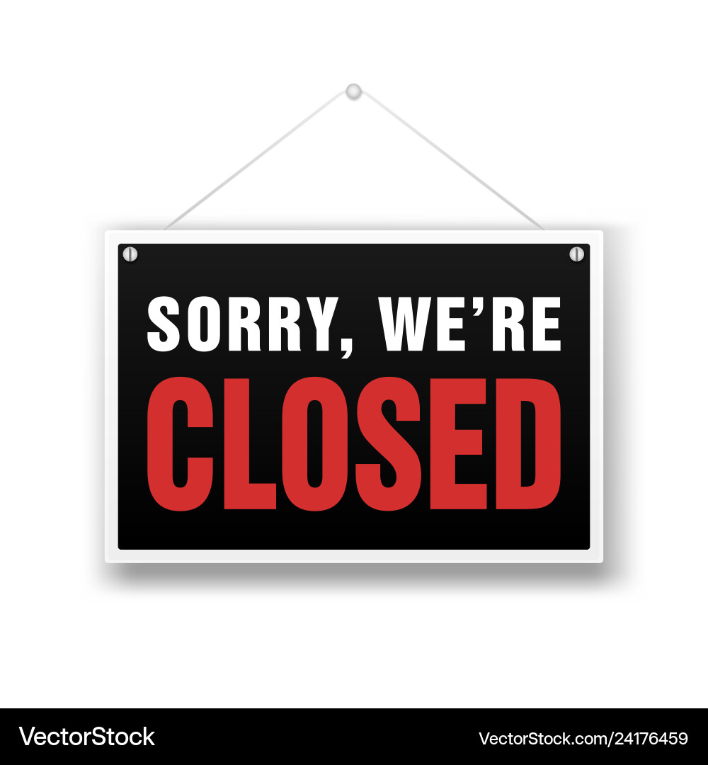 We are closed sign retail store black vector image