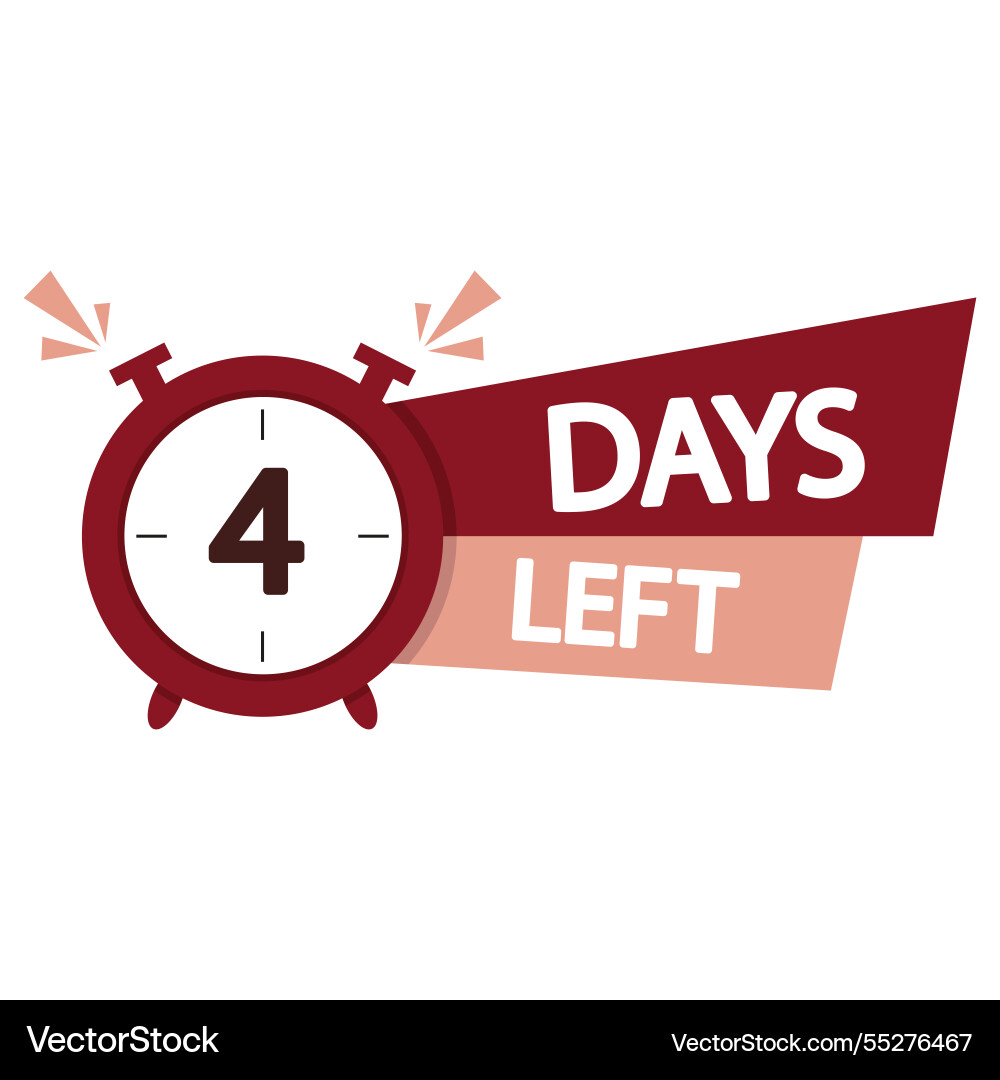 4 days countdown number four text alarm clock 4 days countdown number four text alarm clock vector image