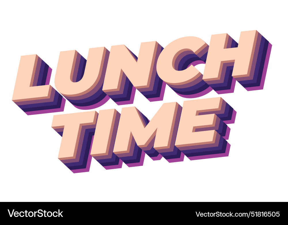 Lunch time text effect in 3d style with good Lunch time text effect in 3d style with good vector image