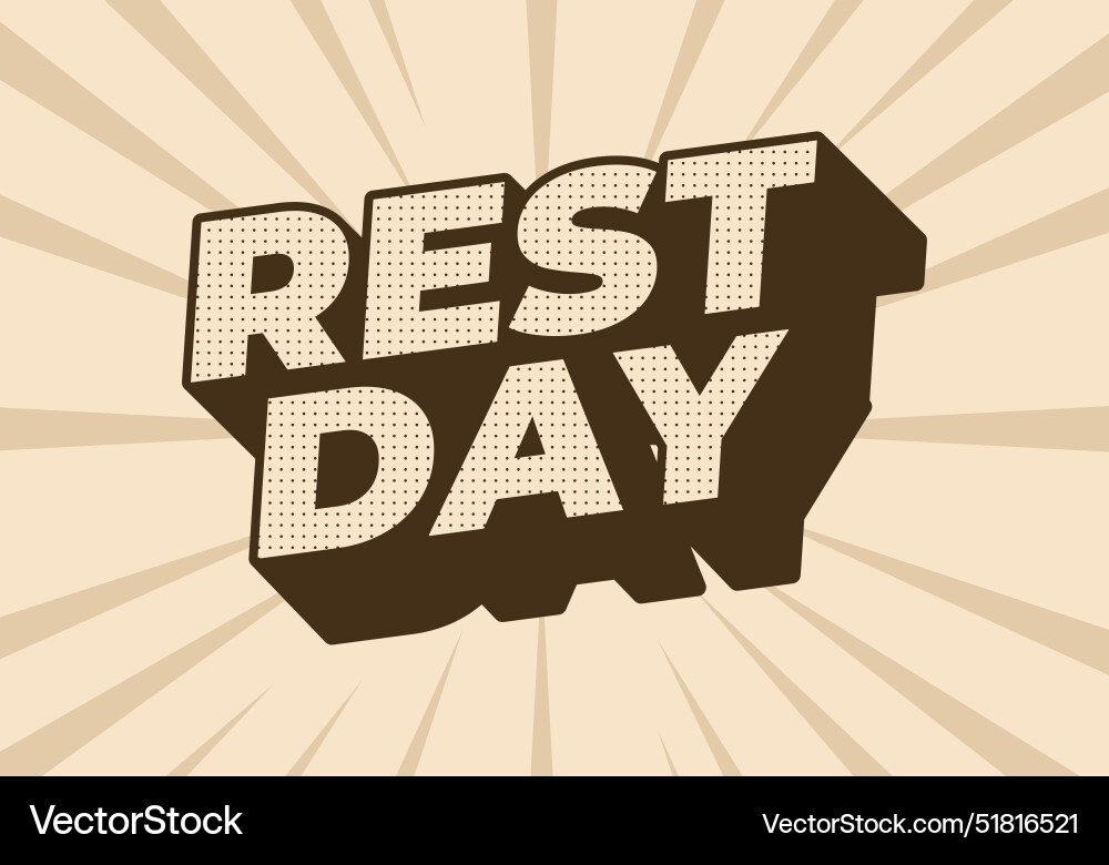 Rest day text effect in 3d style with good colors Rest day text effect in 3d style with good colors Vector Image