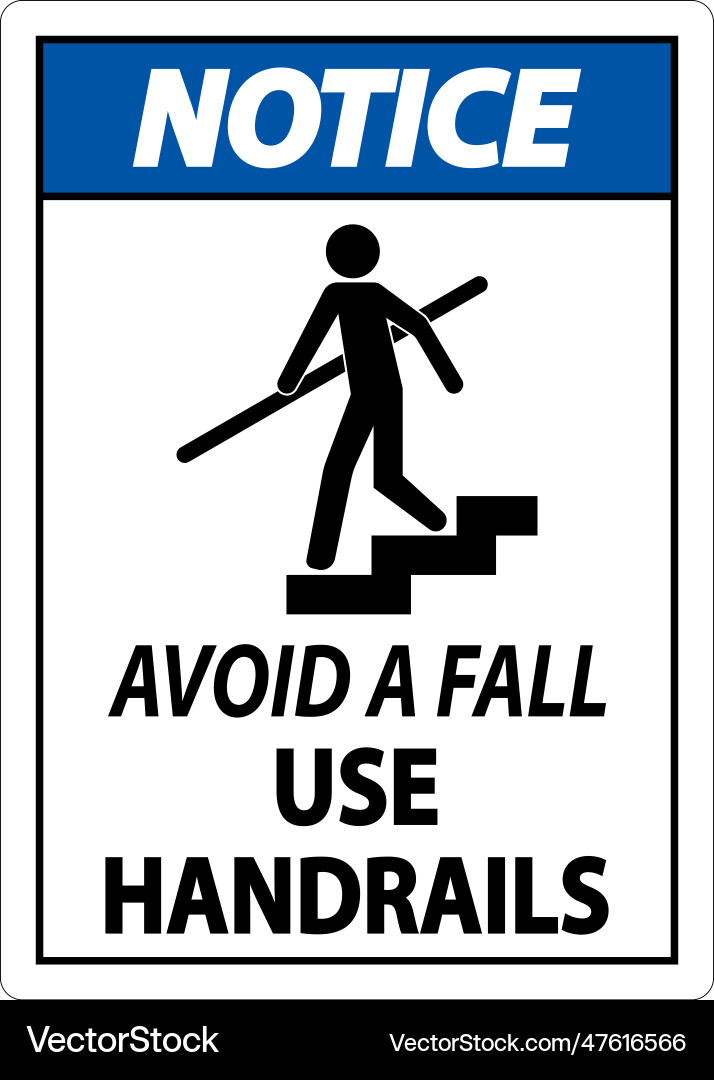 Notice avoid a fall use handrails sign Notice avoid a fall use handrails sign vector image