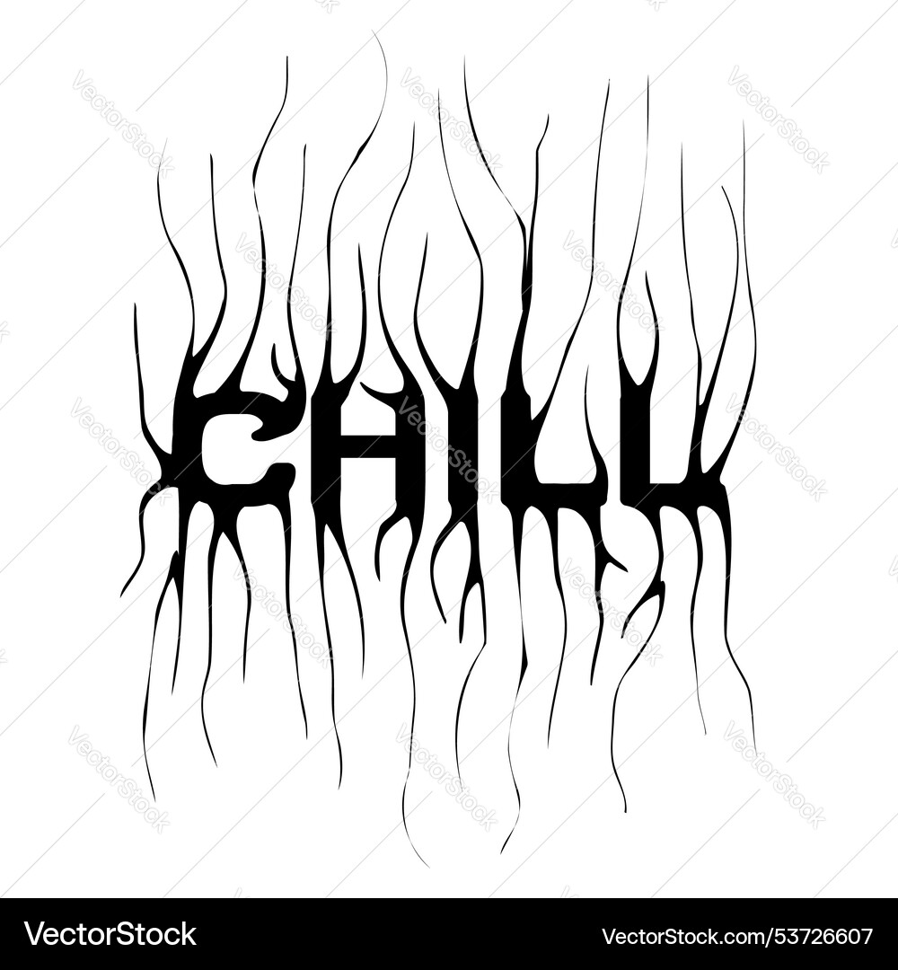 Chill - slogan tee print design with distorted Chill - slogan tee print design with distorted vector image