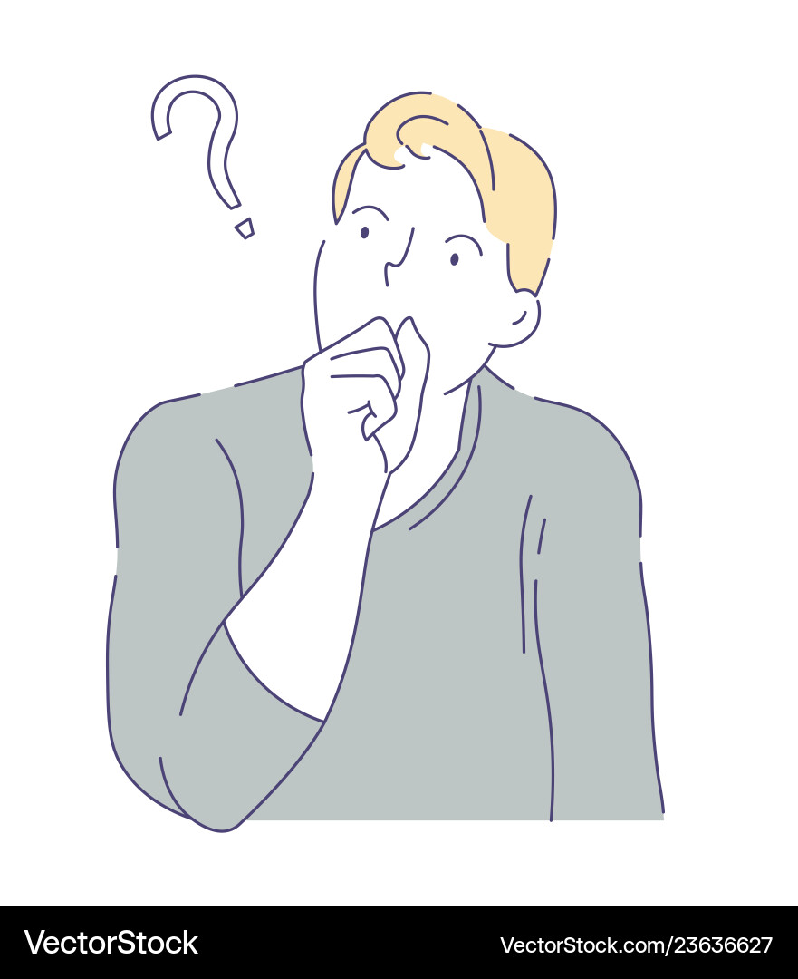 Man having question doubts and hesitation thinking Man having question doubts and hesitation thinking vector image