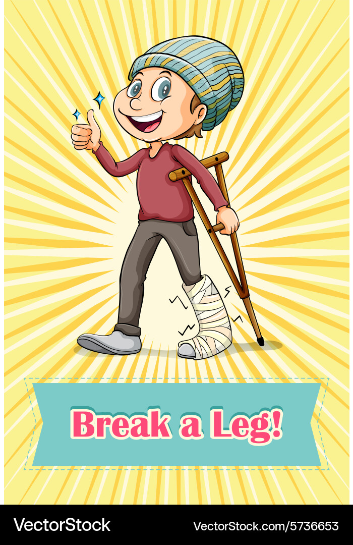 Break a Leg - Idiomatic Expression Vector Image