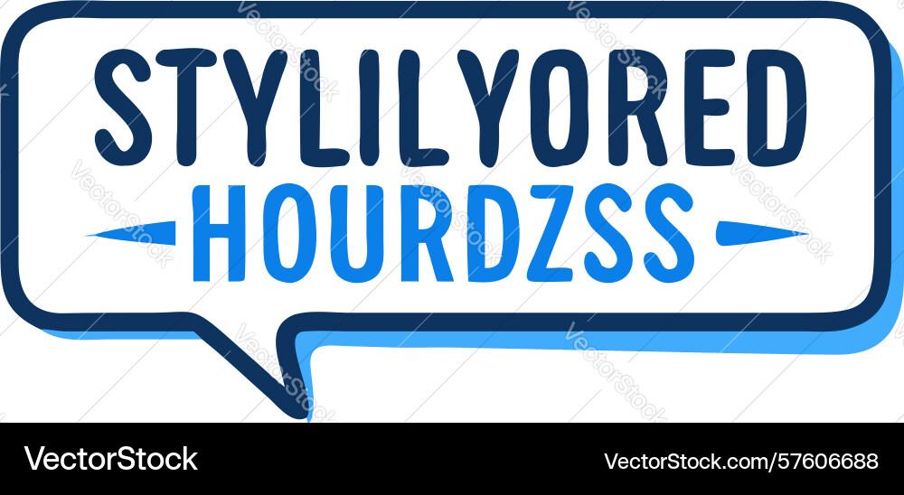 Stylilyored hourdzss abstract text speech bubble vector image
