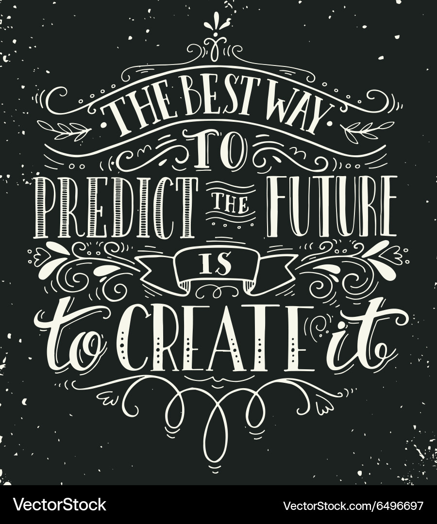 Create the Future Quote Vector Image