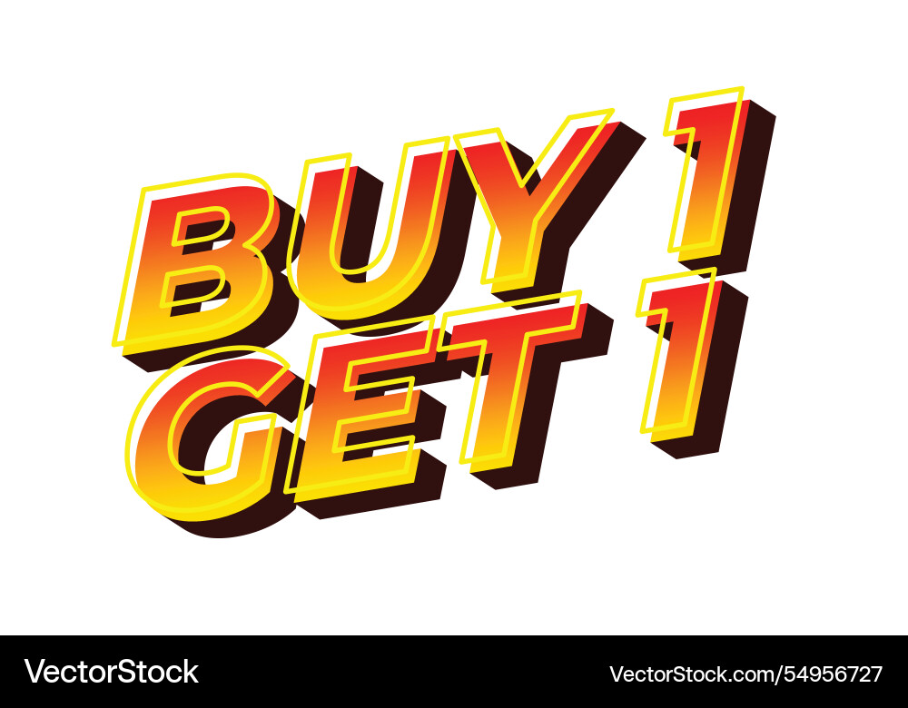 Buy 1 get text effect in bold font for print Buy 1 get text effect in bold font for print Vector Image