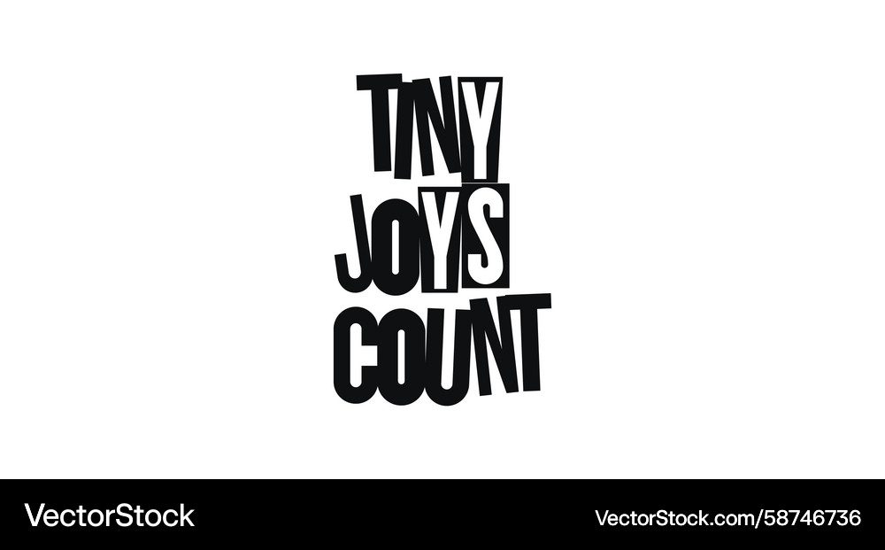 Tiny Joys Reminder Vector Image