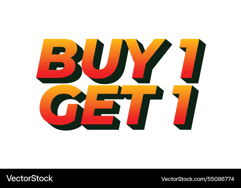 Buy 1 get text effect in bold font for print Vector Image