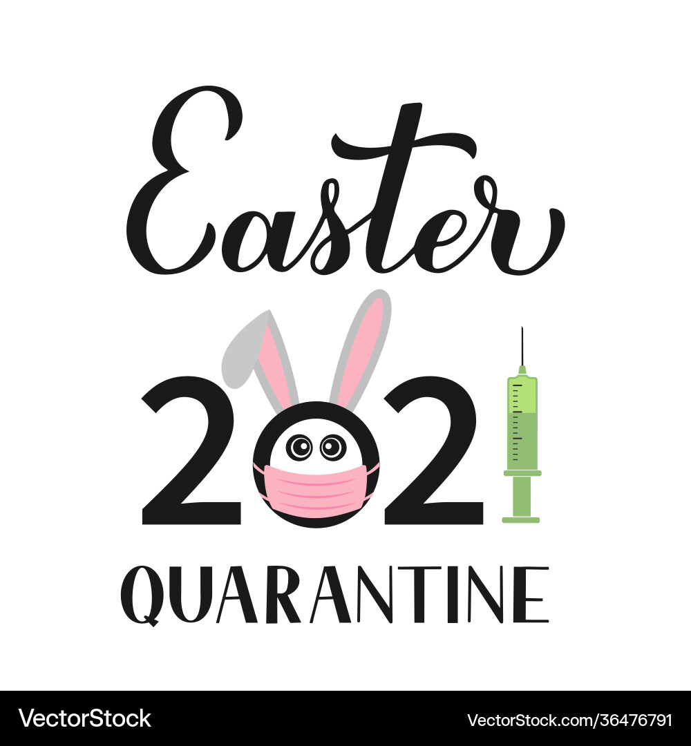 Easter 2021 quarantine calligraphy hand lettering vector image