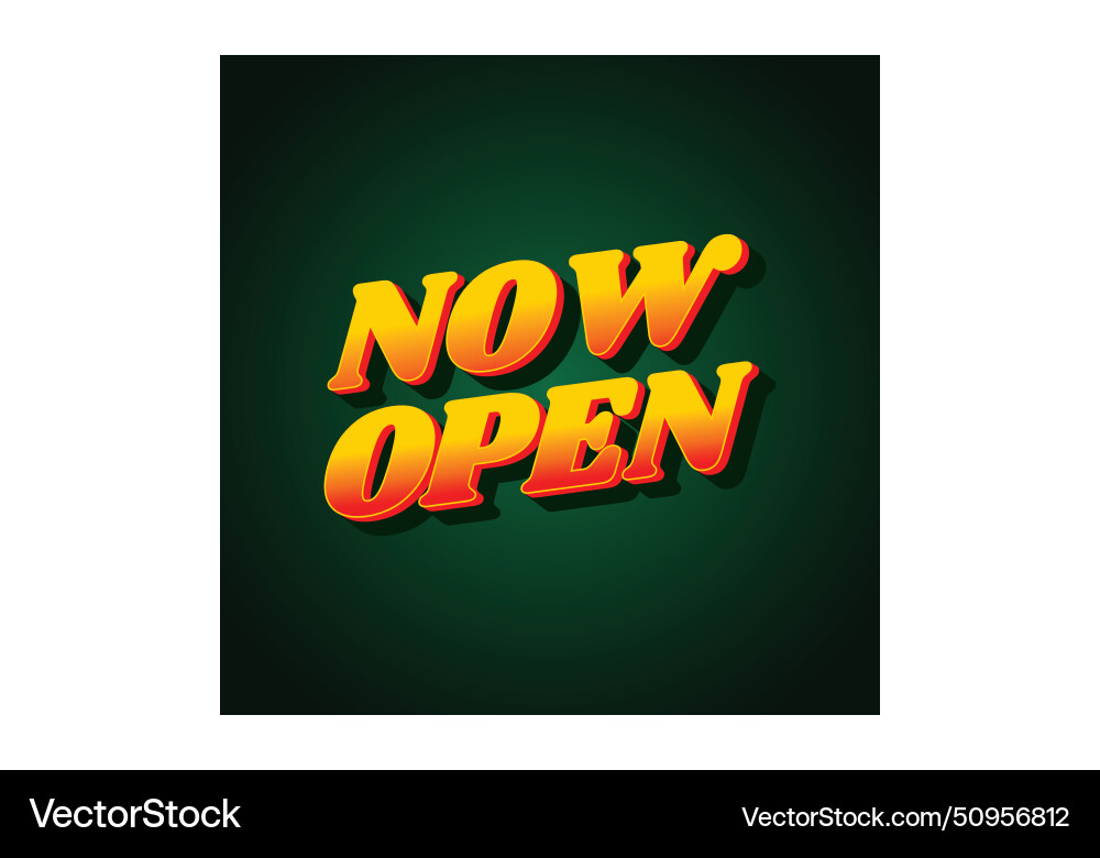 Now open text effect in 3d look with eye catching Now open text effect in 3d look with eye catching Vector Image