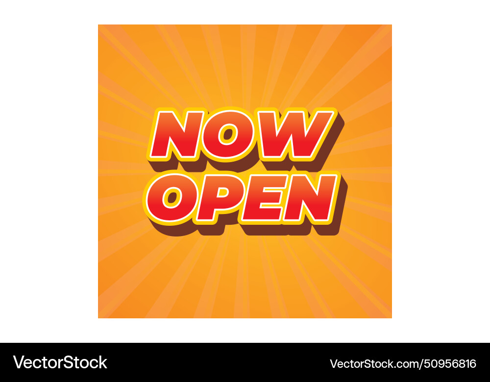 Now open text effect in 3d look with eye catching Vector Image