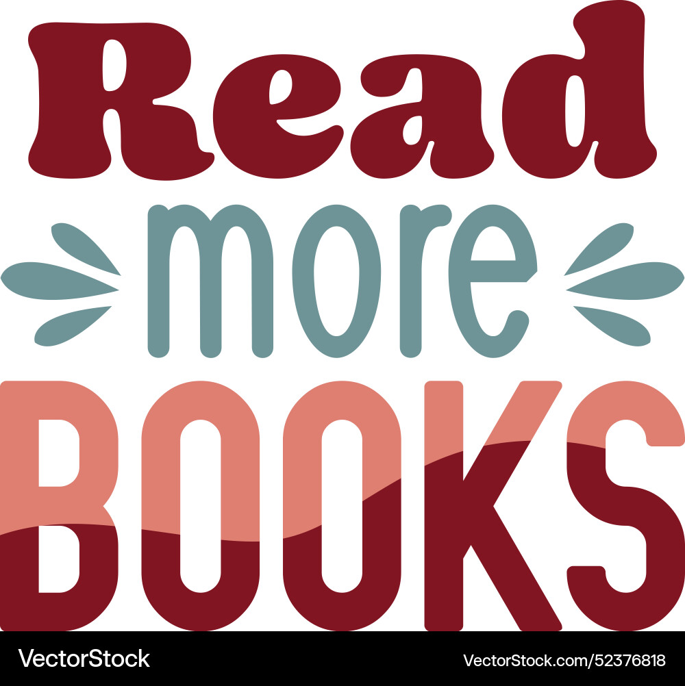 Lesen Sie mehr Bücher Lesen Sie mehr Bücher vektorbild