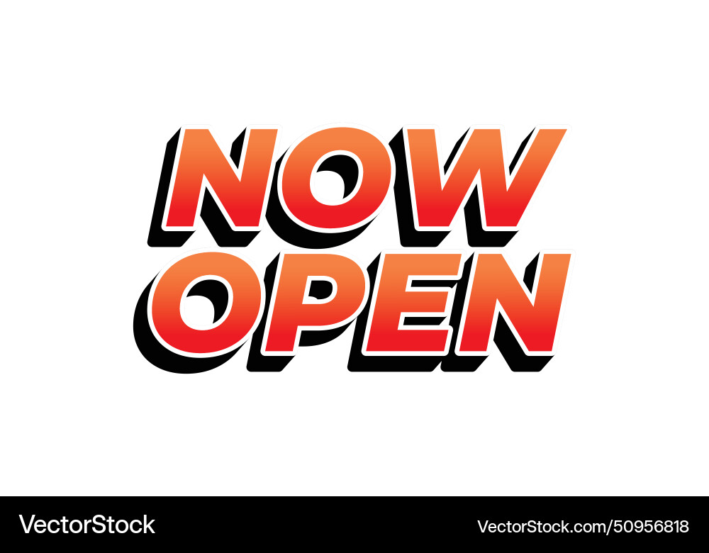 Now open text effect in 3d look with eye catching Now open text effect in 3d look with eye catching Vector Image