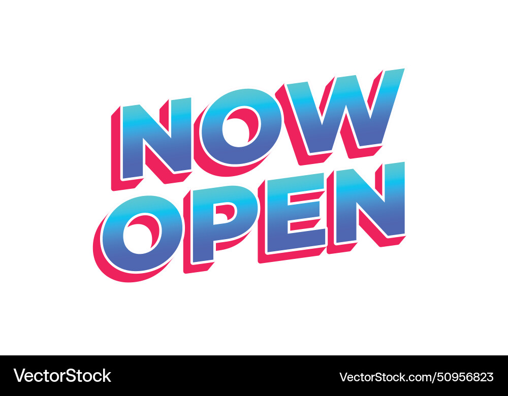 Now open text effect in 3d look with eye catching Vector Image