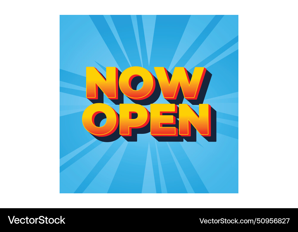 Now open text effect in 3d look with eye catching Now open text effect in 3d look with eye catching Vector Image