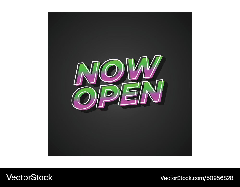 Now open text effect in 3d look with eye catching Now open text effect in 3d look with eye catching Vector Image