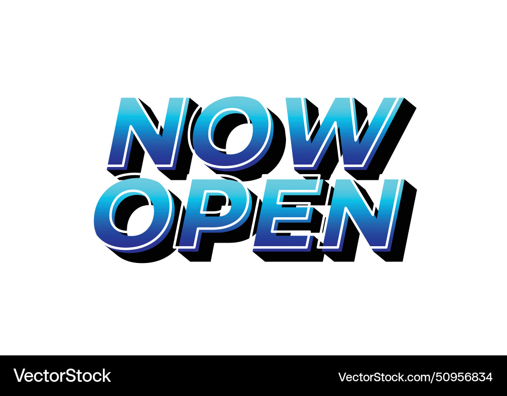 Now open text effect in 3d look with eye catching Now open text effect in 3d look with eye catching Vector Image
