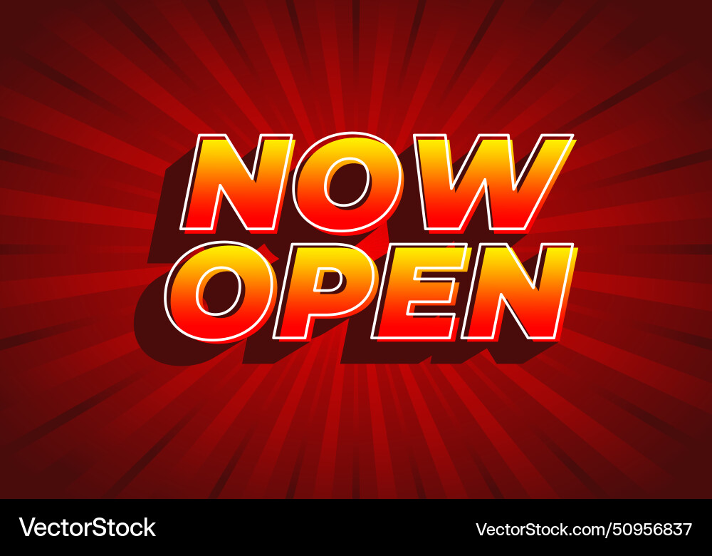 Now open text effect in 3d look with eye catching Now open text effect in 3d look with eye catching Vector Image