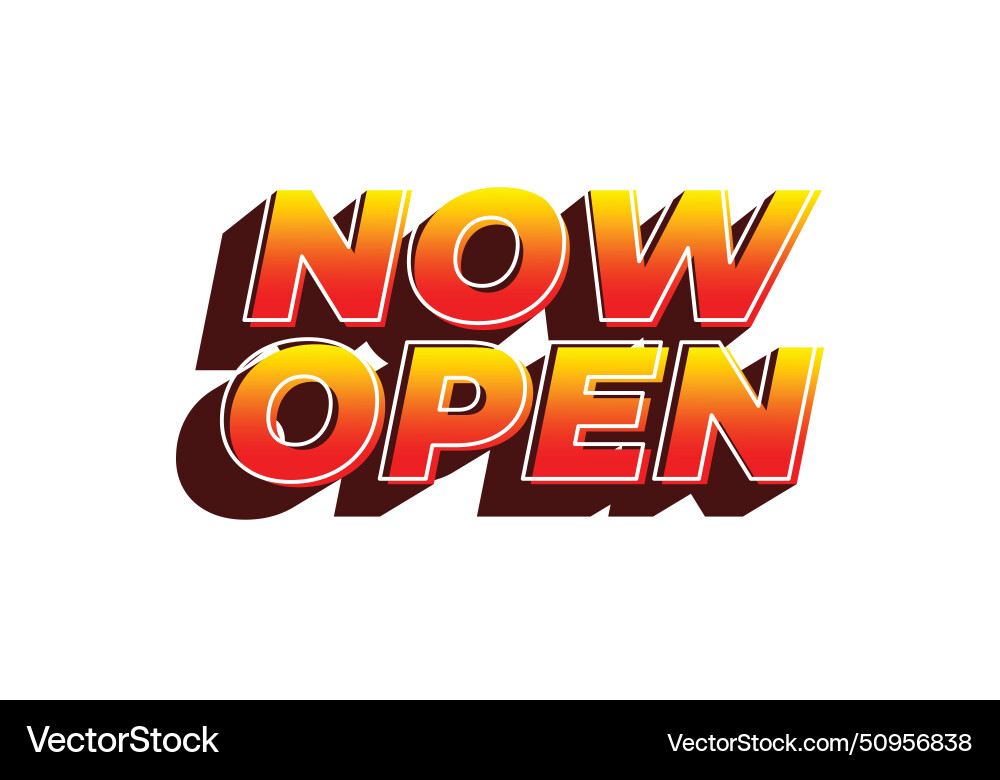 Now open text effect in 3d look with eye catching Now open text effect in 3d look with eye catching Vector Image