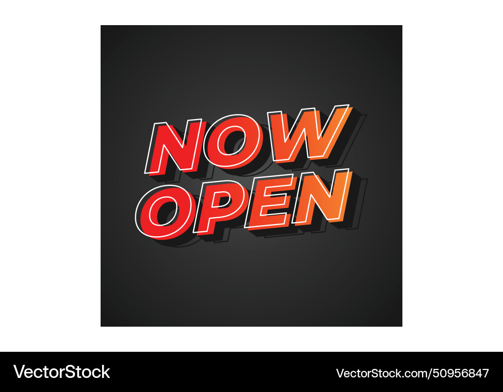 Now open text effect in 3d look with eye catching Now open text effect in 3d look with eye catching Vector Image