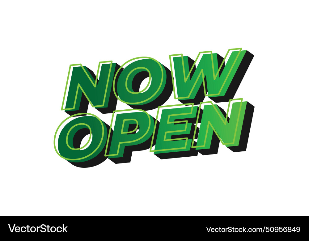 Now open text effect in 3d look with eye catching Now open text effect in 3d look with eye catching Vector Image