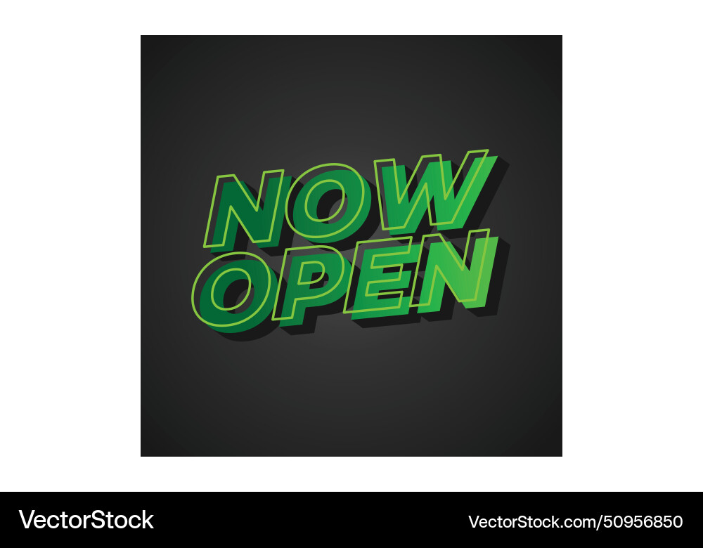 Now open text effect in 3d look with eye catching Now open text effect in 3d look with eye catching Vector Image