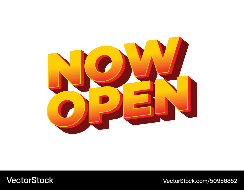 Now open text effect in 3d look with eye catching Vector Image