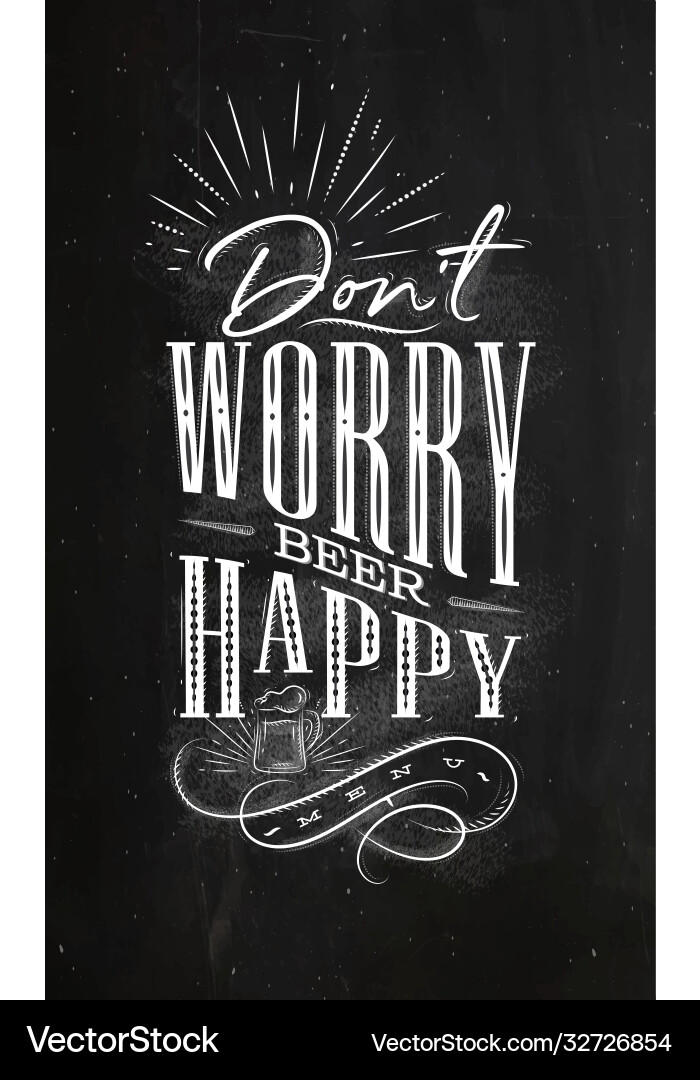 Chalkboard Beer Poster - Dont Worry Vector Image