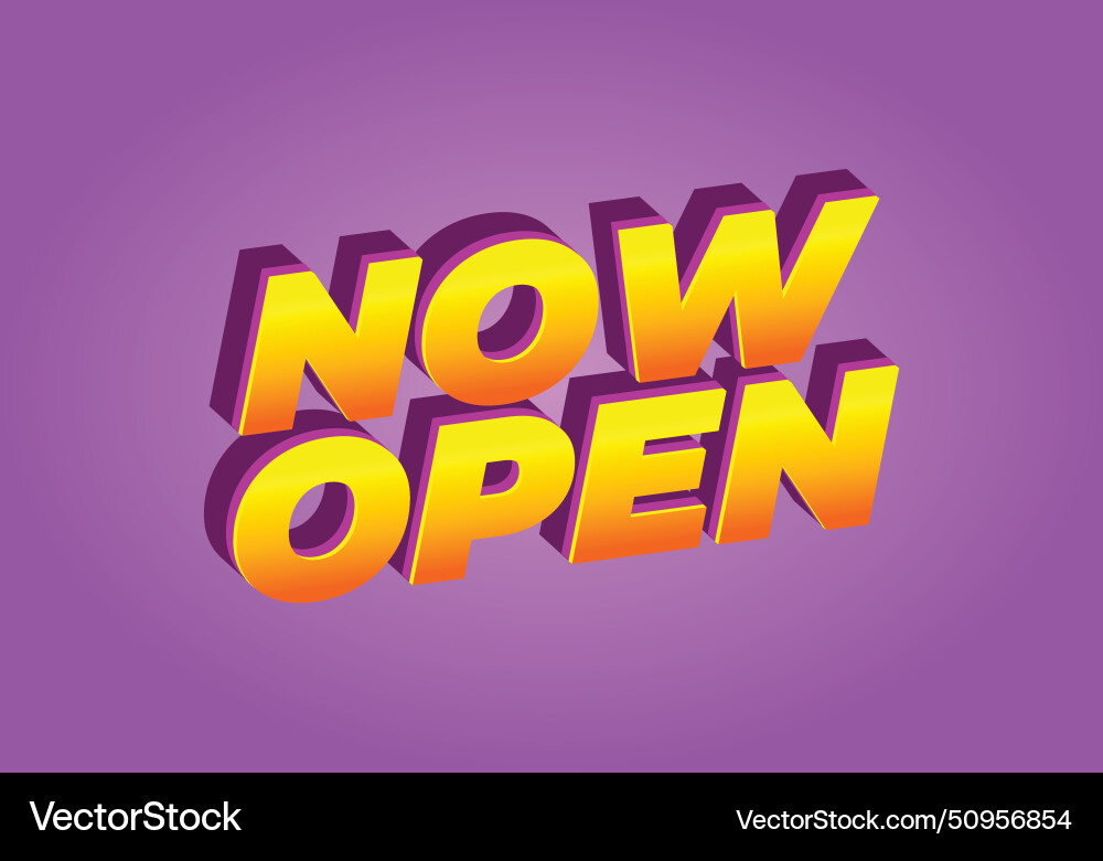 Now open text effect in 3d look with eye catching Now open text effect in 3d look with eye catching Vector Image