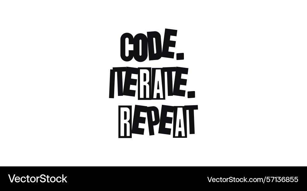 Code iterate repeat tech quote design Code iterate repeat tech quote design vector image