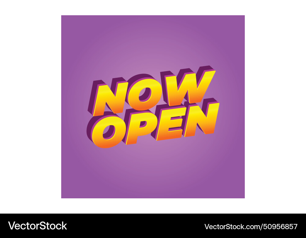 Now open text effect in 3d look with eye catching Vector Image