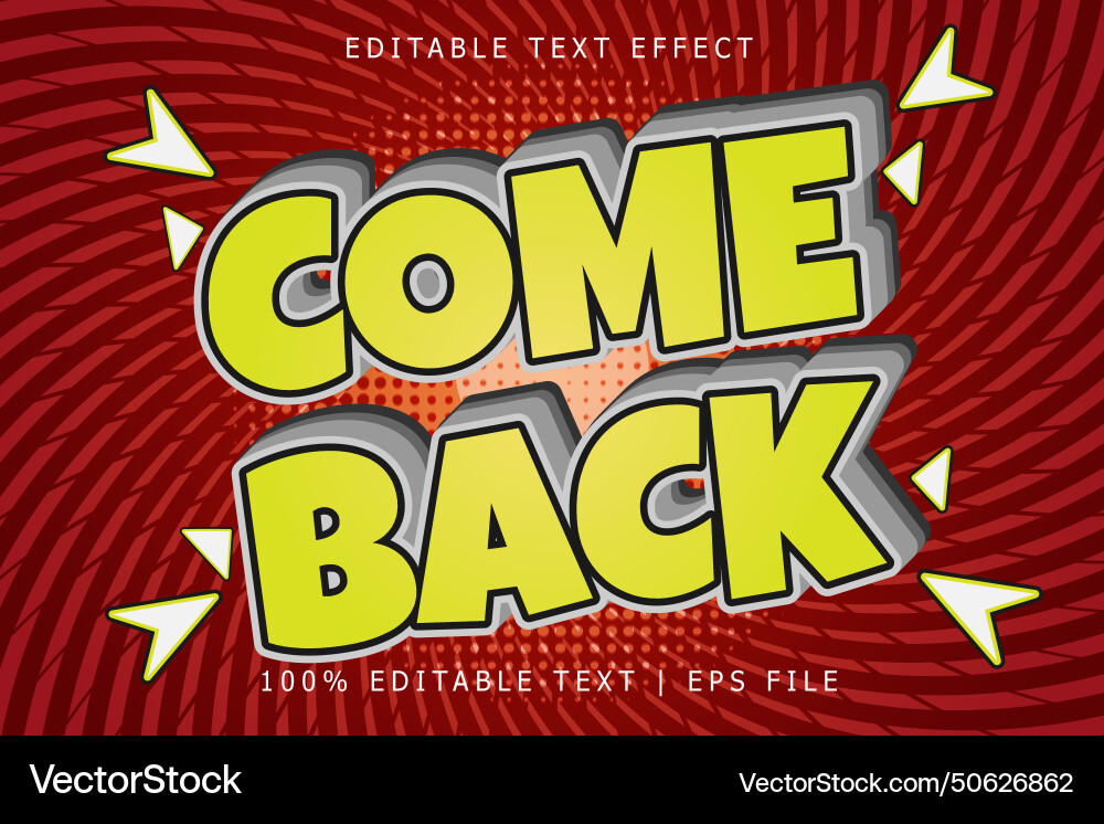 Come back editable text effect 3 dimension emboss Come back editable text effect 3 dimension emboss vector image