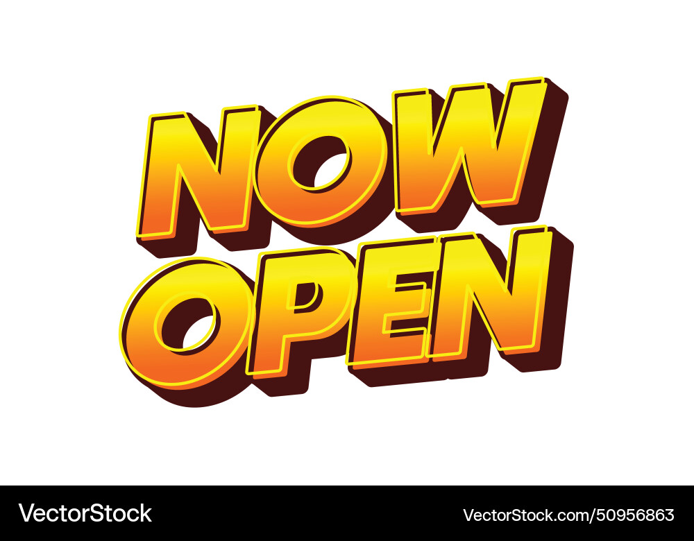 Now open text effect in 3d look with eye catching Vector Image