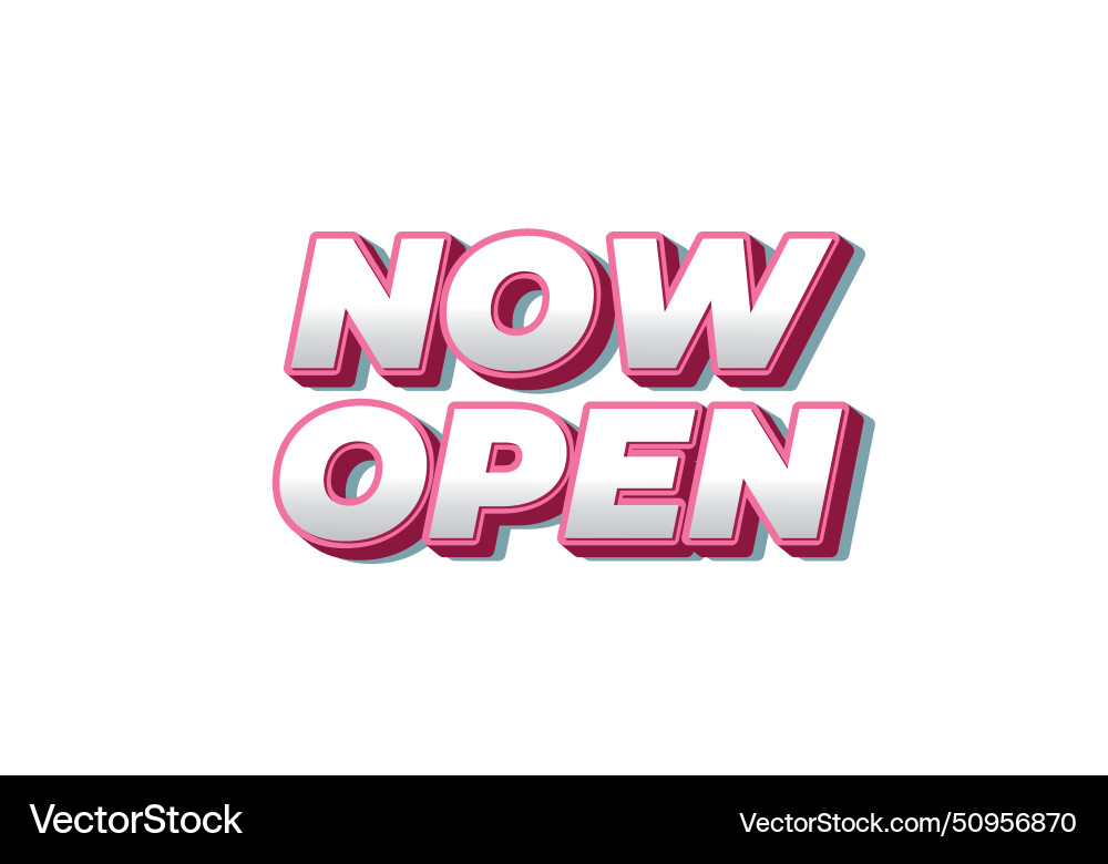 Now open text effect in 3d look with eye catching Vector Image