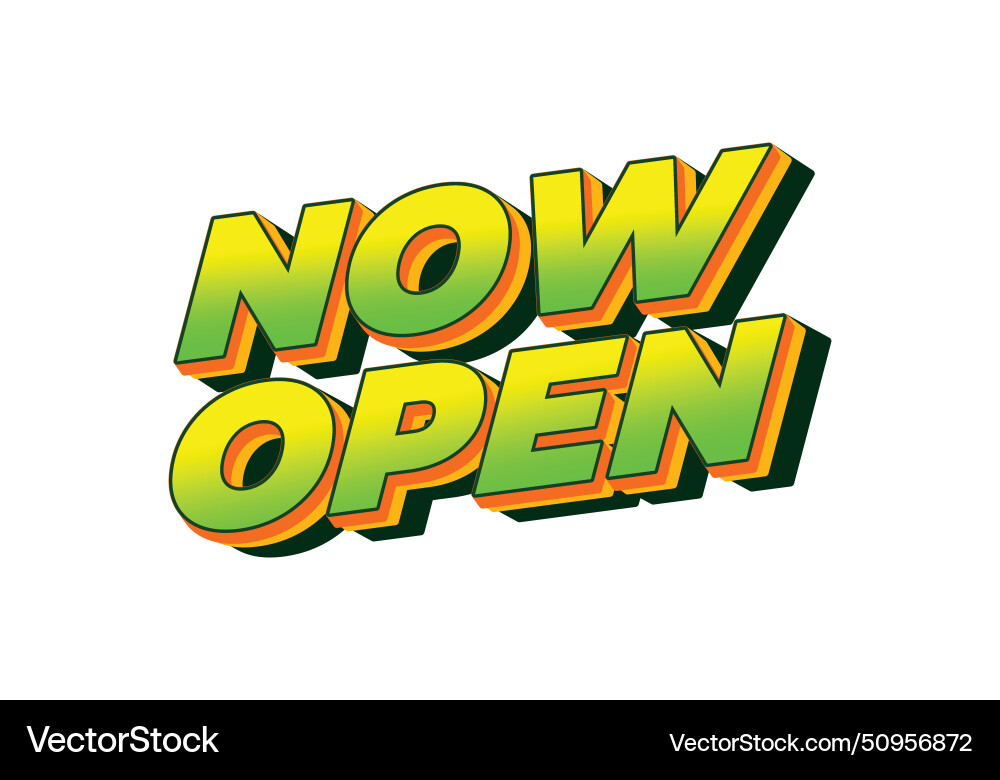 Now open text effect in 3d look with eye catching Vector Image