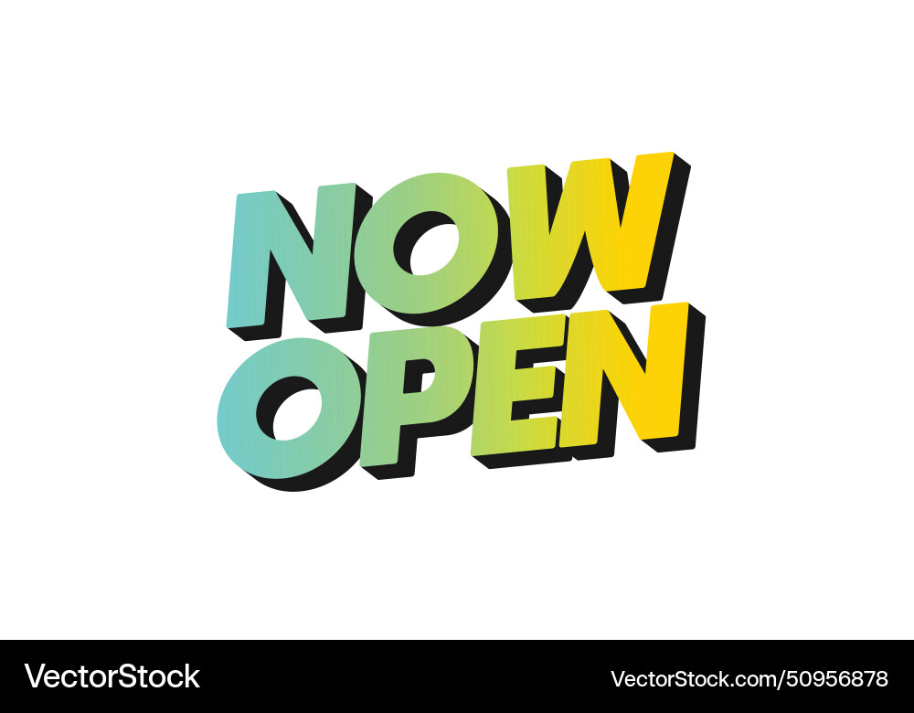 Now open text effect in 3d look with eye catching Now open text effect in 3d look with eye catching Vector Image