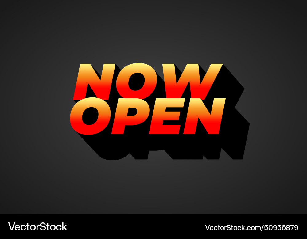 Now open text effect in 3d look with eye catching Now open text effect in 3d look with eye catching Vector Image